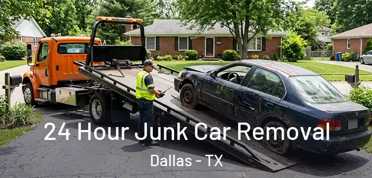 24 Hour Junk Car Removal Dallas - TX
