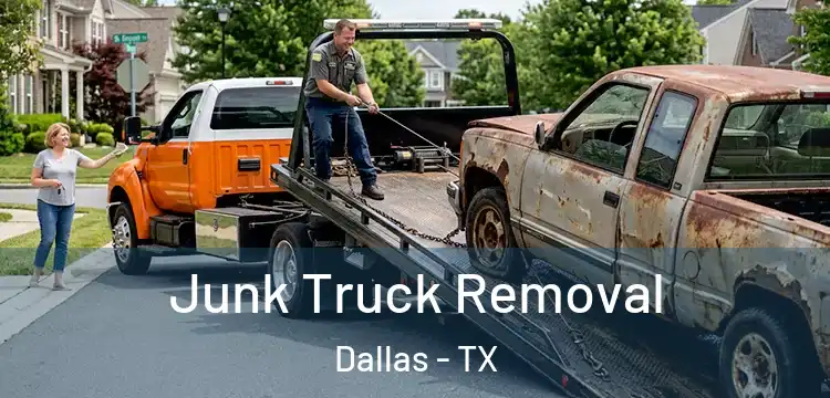 Junk Truck Removal Dallas - TX