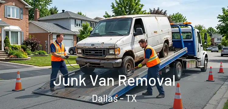 Junk Van Removal Dallas - TX