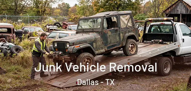 Junk Vehicle Removal Dallas - TX