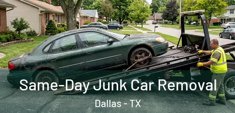 Same-Day Junk Car Removal Dallas - TX